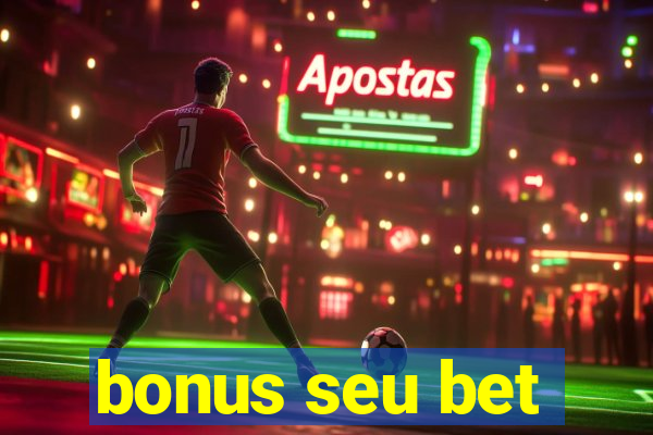 bonus seu bet